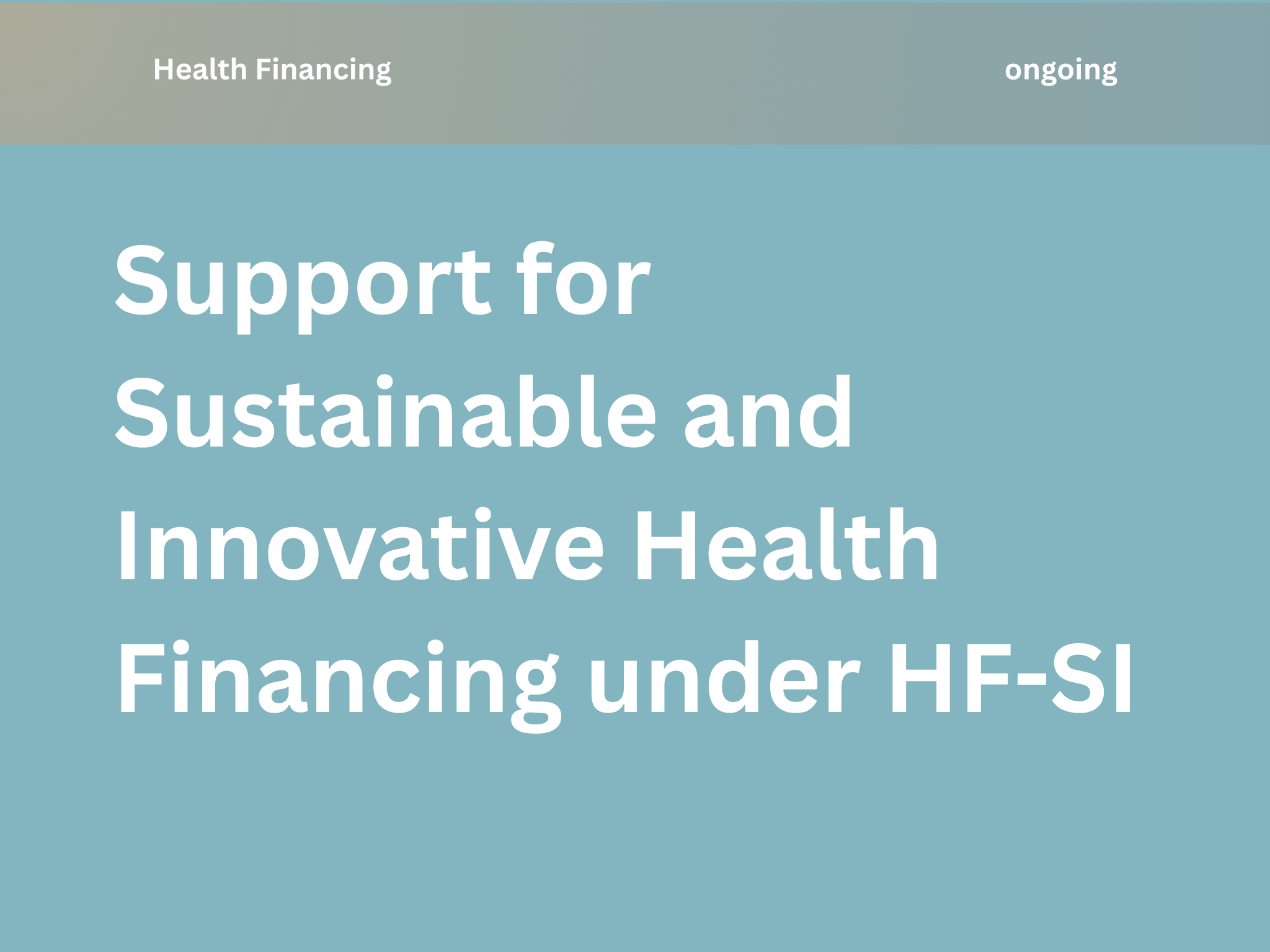 Support for Sustainable and Innovative Health Financing under HF-SI